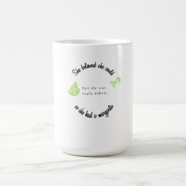 Sie glaubte, sie könnte also eine Margarita haben Verwandlungstasse