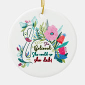Sie glaubte, sie könnte also mit Blume schwänzen Keramik Ornament (Vorne)