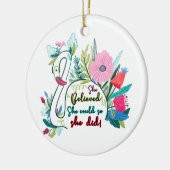 Sie glaubte, sie könnte also mit Blume schwänzen Keramik Ornament (Links)