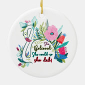 Sie glaubte, sie könnte also mit Blume schwänzen Keramik Ornament (Hinten)
