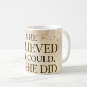 Sie glaubte, sie konnte, also tat sie es Tasse (VorderseiteRechts)