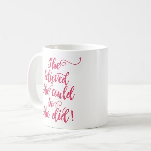 Sie glaubte, sie könnte also weibliche Frauen Kaffeetasse (Vorderseite Links)