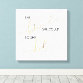 Sie glaubte, sie könnte also Zitat Inspiriert habe Leinwanddruck (Insitu (Holzboden))