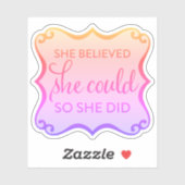 Sie glaubte, sie könnte aufklebern aufkleber (Blatt)