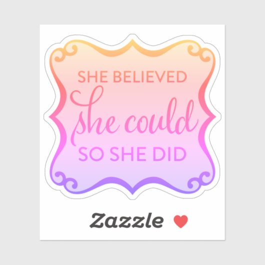 Sie glaubte, sie könnte aufklebern aufkleber (Blatt)