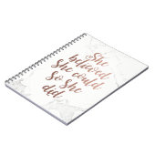 "Sie glaubte, sie könnte das tun", Rose Gold Notizblock (Linke Seite)