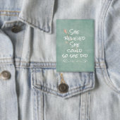 Sie glaubte, sie könnte es, also gab sie Zitat Button (Insitu)