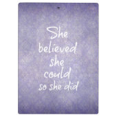 Sie glaubte, sie könnte es, also gab sie Zitat Klemmbrett (Rückseite)