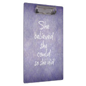 Sie glaubte, sie könnte es, also gab sie Zitat Klemmbrett (Rechts)