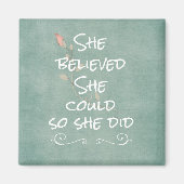 Sie glaubte, sie könnte es, also gab sie Zitat Magnet (Vorne)