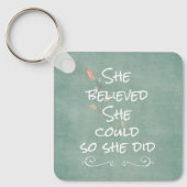 Sie glaubte, sie könnte es, also gab sie Zitat Schlüsselanhänger (Vorderseite)