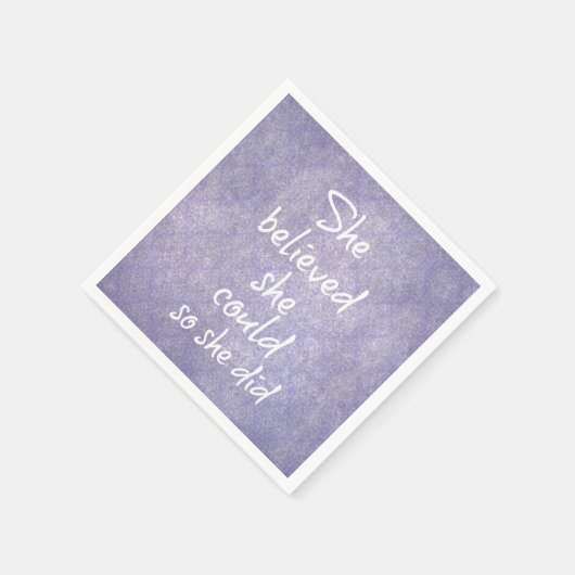 Sie glaubte, sie könnte es, also gab sie Zitat Serviette (Ecke)