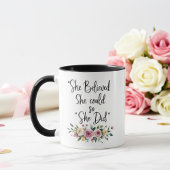 Sie glaubte, sie könnte es, also tat sie es Abschl Tasse