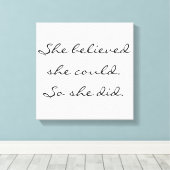 Sie glaubte, sie könnte es. Also tat sie es. Leinwanddruck (Insitu (Holzboden))
