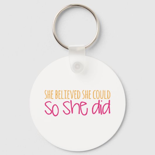 Sie glaubte, sie könnte es, also tat sie es schlüsselanhänger (Vorderseite)