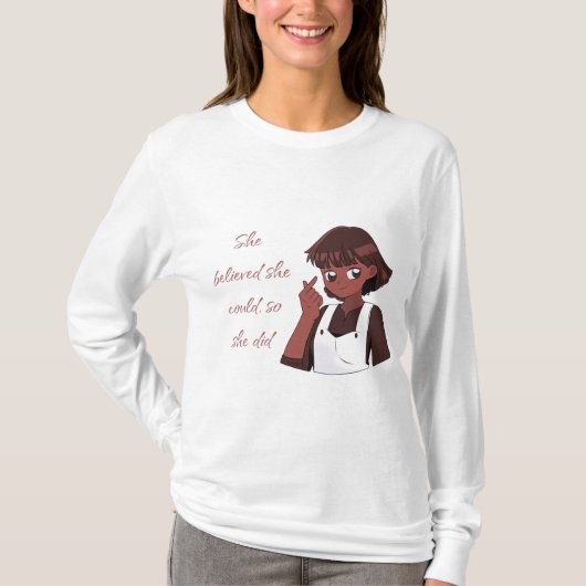 Sie glaubte, sie könnte es, also tat sie es T-Shirt (Vorderseite)