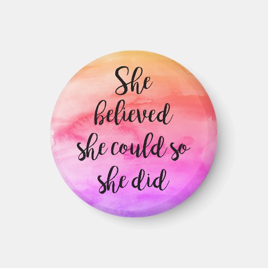 Sie glaubte, sie könnte es, also tat sie Magnet (Vorne)