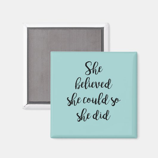 Sie glaubte, sie könnte es, also tat sie Magnet (Vorderseite/Rückseite)