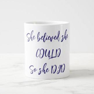 Sie glaubte, sie könnte es schaffen, also tat sie Jumbo-Tasse