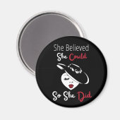 Sie glaubte, sie könnte es schaffen, also tat sie  magnet (Vorderseite/Rückseite)