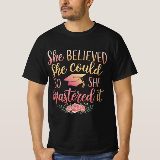 Sie glaubte, sie könnte es schaffen T-Shirt (Vorderseite)