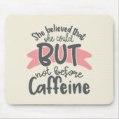 Sie glaubte, sie könnte mousepad (Vorne)