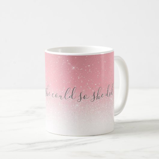 Sie glaubte, sie könnte rosa Silberne Glitzer ziti Kaffeetasse (VorderseiteRechts)