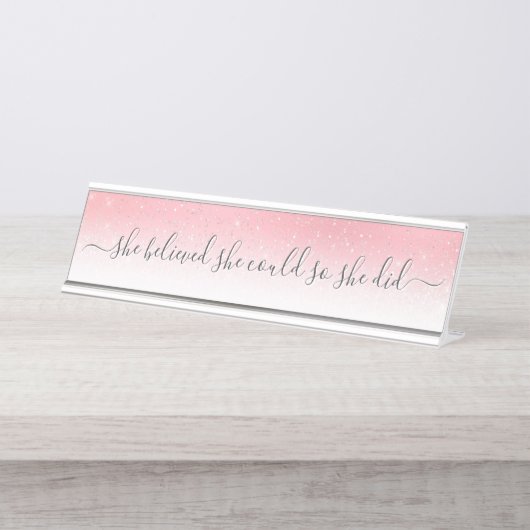 Sie glaubte, sie könnte rosa Silberne Glitzer ziti Schreibtischnamensplakette (Vorderseite )