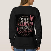 🦋 Sie glaubte, sie könnte Zielmotivation 💗 Sweatshirt (Rückseite)