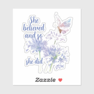 "Sie glaubte und so Zitat Schmetterling Aufkleber