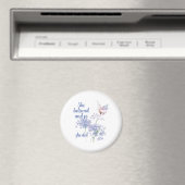 "Sie glaubte und so Zitat Schmetterling Magnet (In Situ (Geschirrspüler))