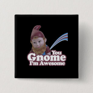 Sie Gnome bin ich fantastisch Button