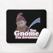 Sie Gnome bin ich fantastisch Mousepad (Mit Mouse)
