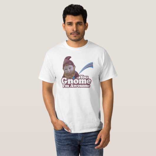 Sie Gnome bin ich fantastisch T-Shirt (Vorne ganz)