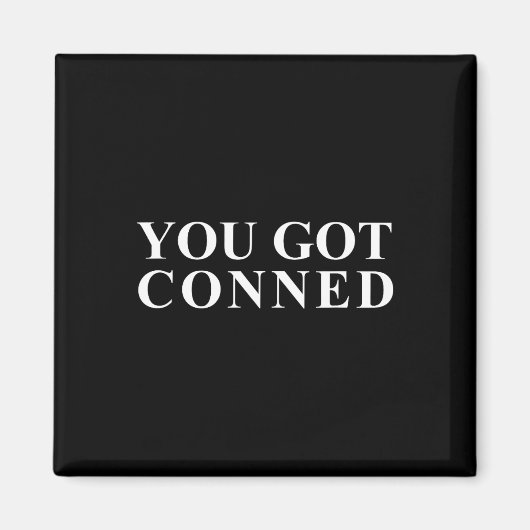 Sie Got Conned Funny Trump Magnet (Vorne)