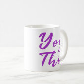 Sie got diese motivierend Inspirational Typografie Kaffeetasse (VorderseiteRechts)