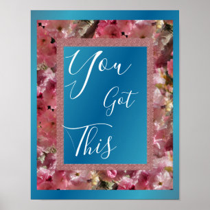 Sie Got diese rosa Frühlingsblüten Inspiration Poster