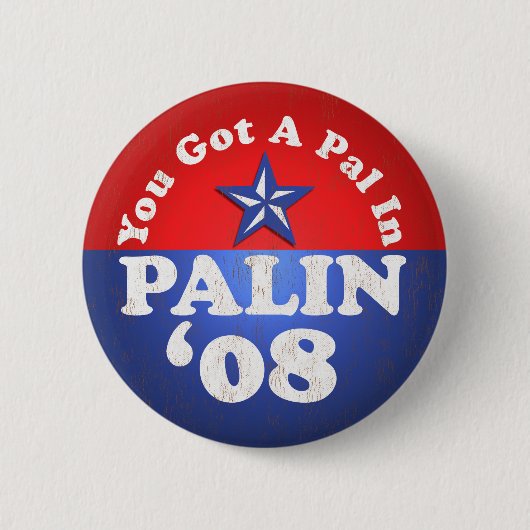 Sie got einen Kumpel herein, Palin… Sarah Button (Vorderseite)