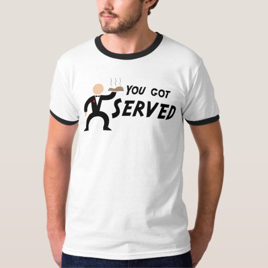 Sie got gedienten T - Shirt (Vorderseite)