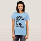Sie Got Mad Hustle & Dope Soul Emanzipation T-Shirt (Vorne ganz)