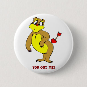 Sie Got mir Valentinschaltfläche Button