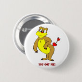 Sie Got mir Valentinschaltfläche Button (Vorne & Hinten)