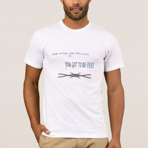 "Sie got, um freier" Texte-T - Shirt zu sein