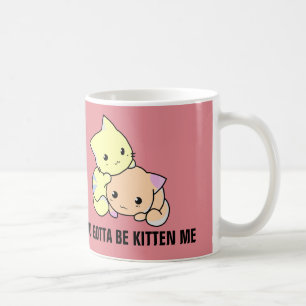 Sie got, um Kätzchen zu sein ich Kaffee-Tassen Kaffeetasse