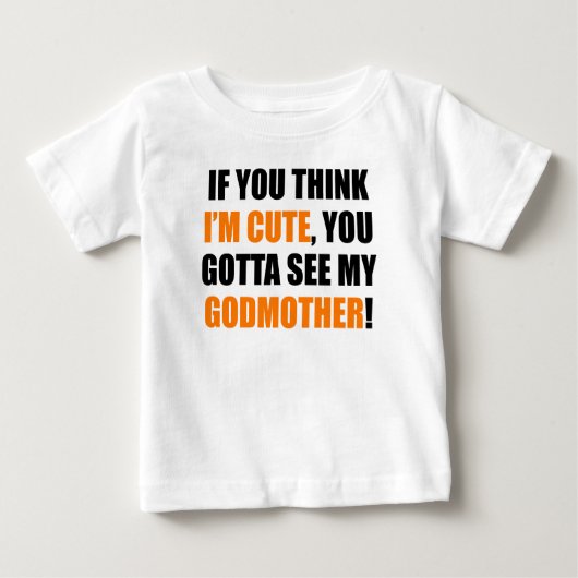 Sie got, um meine Patin zu sehen Baby T-shirt (Vorderseite)