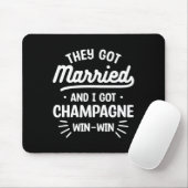 Sie Got Verheiratet und ich Got Champagne Win-win Mousepad (Mit Mouse)