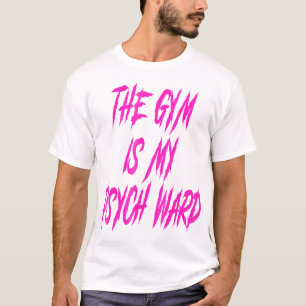 Sie Gym ist meine Ward Funny Niedliche Psychische T-Shirt