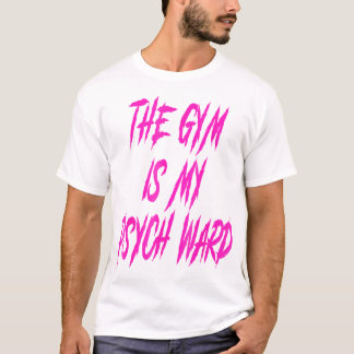 Sie Gym ist meine Ward Funny Niedliche Psychische  T-Shirt