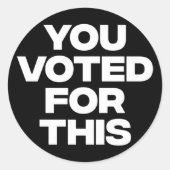 Sie haben dafür gestimmt! runder aufkleber (Vorderseite)