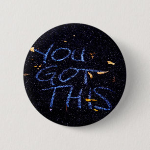 Sie haben das Got, Motivation und Ermutigung Button